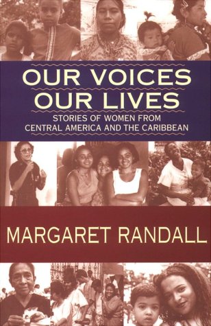 Beispielbild fr Our Voices, Our Lives: Stories of Women from Central America & the Caribbean zum Verkauf von Half Price Books Inc.