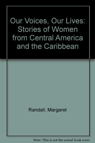 9781567510478: Our Voices, Our Lives: Stories of Women from Central America and the Caribbean