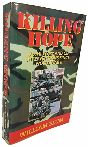 Stock image for Killing Hope: U. S. Military and CIA Interventions Since World War II for sale by HPB-Emerald