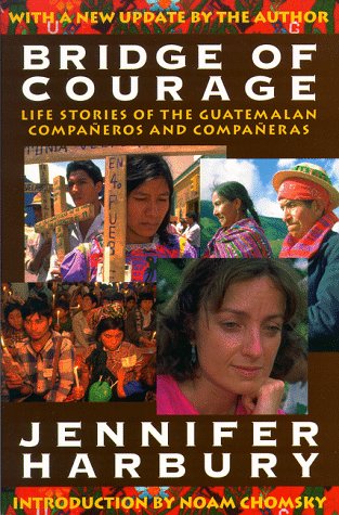 Beispielbild fr Bridge of Courage: Life Stories of the Guatemalan Companeros & Companeras zum Verkauf von Wonder Book