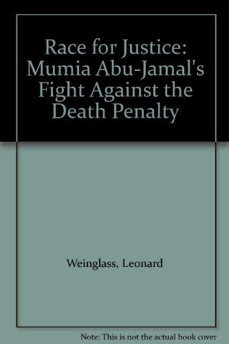 Beispielbild fr Race for Justice : Mumia Abu-Jamal's Fight Against the Death Penalty zum Verkauf von Better World Books