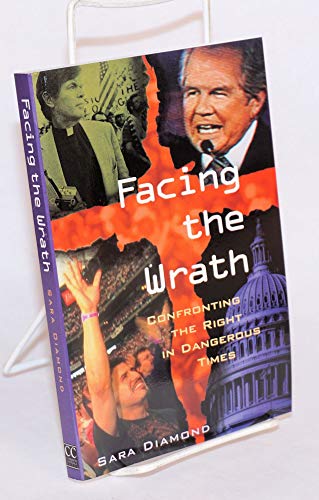 Stock image for Facing the Wrath: Confronting the Right in Dangerous Times for sale by Goodwill of Colorado