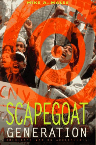 Stock image for The Scapegoat Generation: America's War on Adolescents for sale by Vashon Island Books