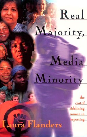 Imagen de archivo de Real Majority, Media Minority: The Costs of Sidelining Women in Reporting a la venta por Wonder Book