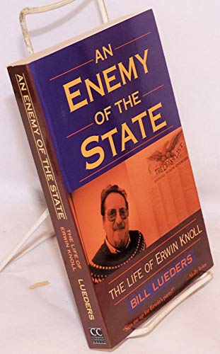 Beispielbild fr An Enemy of the State: The Life of Erwin Knoll zum Verkauf von Wonder Book