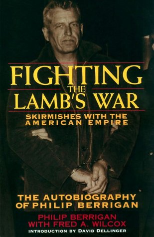 Beispielbild fr Fighting the Lamb's War : Skirmishes with the American Empire zum Verkauf von Better World Books