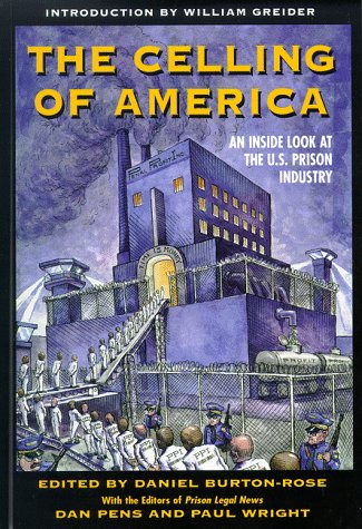Stock image for The Celling of America: An Inside Look at the US Prison Industry for sale by Front Cover Books