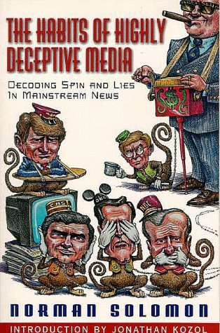 Stock image for The Habits of Highly Deceptive Media: Decoding Spin and Lies in Mainstream News for sale by ThriftBooks-Atlanta