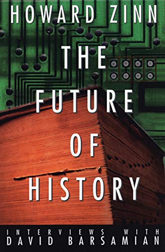 Stock image for The Future of History: Interviews With David Barsamian for sale by Granada Bookstore,            IOBA