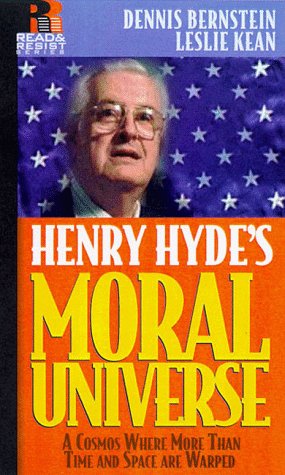 Stock image for Henry Hyde's Moral Universe : Where More Than Space and Time Are Warped for sale by Better World Books