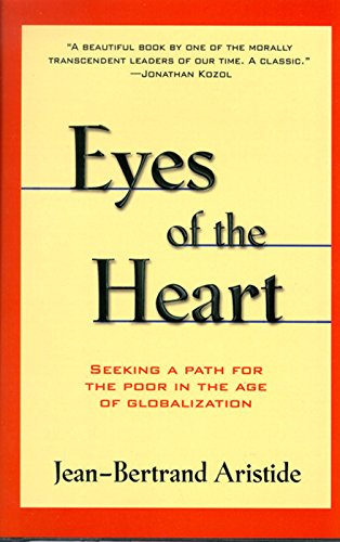 Stock image for Eyes of the Heart: Seeking A Path For the Poor in the Age of Globalization for sale by SecondSale