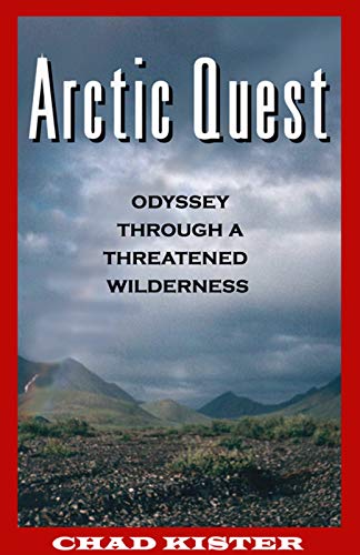 Beispielbild fr Arctic Quest: Odyessy Through a Threatened Wilderness zum Verkauf von Studibuch