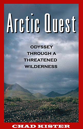 Stock image for Arctic Quest: Odyessy Through a Threatened Wilderness for sale by Goodwill