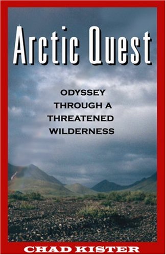 9781567512373: Arctic Quest: Odyessy Through a Threatened Wilderness