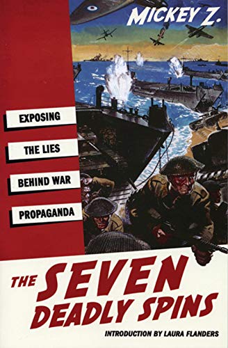 Stock image for The Seven Deadly Spins: Exposing the Lies Behind War Propaganda for sale by Wonder Book