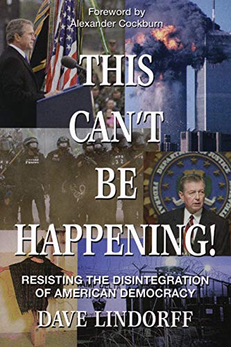 Imagen de archivo de This Can't Be Happening!: Resisting the Disintegration of American Democracy a la venta por Ergodebooks