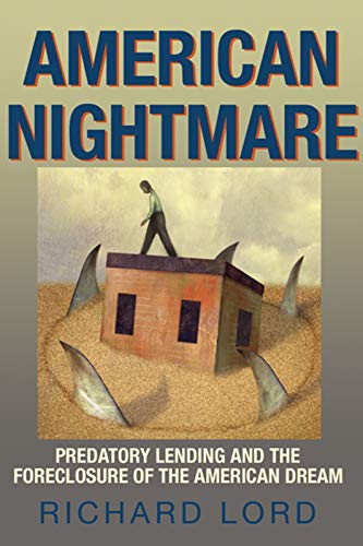 Stock image for American Nightmare: Predatory Lending and the Foreclosure of the American Dream for sale by ThriftBooks-Atlanta