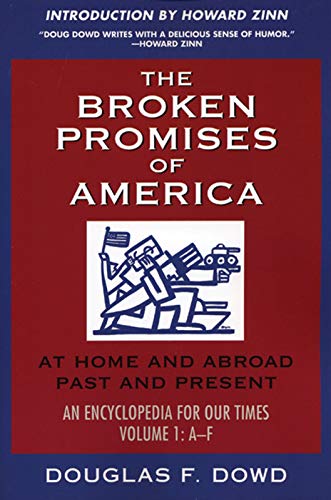 Beispielbild fr The Broken Promises of America Volume 1 : At Home and Abroad, Past and Present, An Encyclopedia for Our Times, Volume 1: A-F zum Verkauf von Ergodebooks