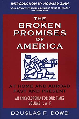 Stock image for The Broken Promises of America Volume 1: At Home and Abroad, Past and Present, an Encyclopedia for Our Times, Volume 1: A-L for sale by ThriftBooks-Dallas