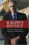 Beispielbild fr Ralph's Revolt: The Case for Joining Nader's Rebellion zum Verkauf von Wonder Book