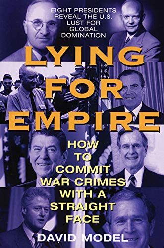Beispielbild fr Lying for Empire: How to Commit War Crimes with a Straight Face zum Verkauf von WorldofBooks