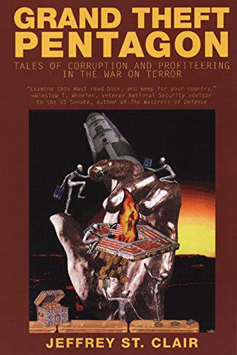 Imagen de archivo de Grand Theft Pentagon :Tales of Corruption and Profiteering in the War on Terror a la venta por Rye Berry Books