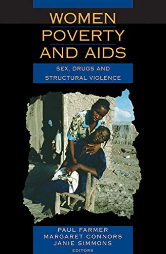 9781567513462: Women, Poverty And AIDS: Sex, Drugs And Structural Violence