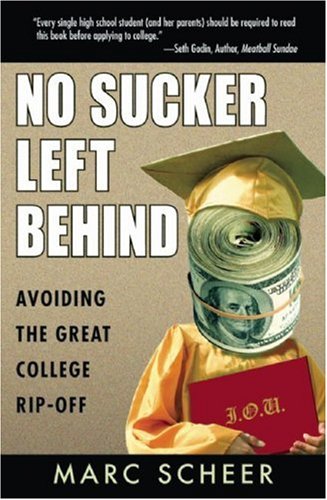 9781567513790: No Sucker Left Behind: Avoiding the Great College Rip-off