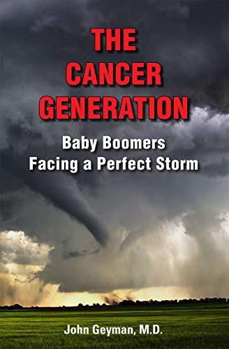 Beispielbild fr The Cancer Generation: Baby Boomers Facing a Perfect Storm zum Verkauf von Buchpark