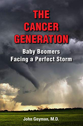 Imagen de archivo de The Cancer Generation: Baby Boomers Facing a Perfect Storm a la venta por Ergodebooks