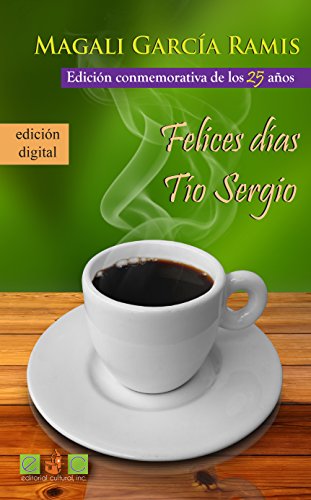 Beispielbild fr Felices Dias, Tio Sergio (Spanish Edition) zum Verkauf von Front Cover Books