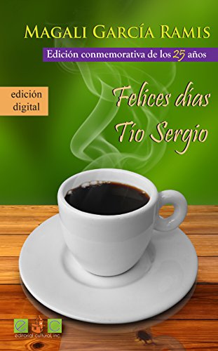 Stock image for Felices Dias, Tio Sergio (Spanish Edition) for sale by Ergodebooks