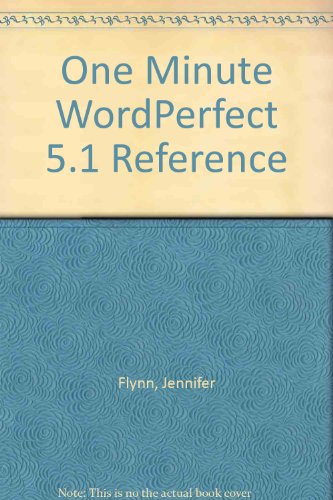 One Minute Reference: Wordperfect 5.1 (9781567611410) by Flynn, Jennifer