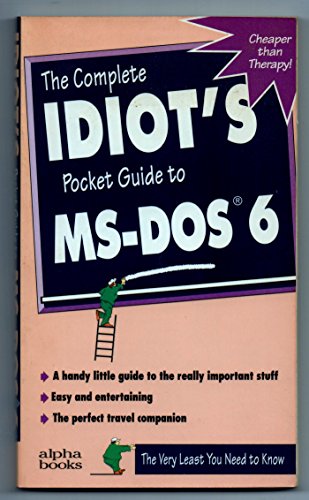 The Complete Idiot's Pocket Guide to DOS 6 (9781567613032) by Oliver, Kelly