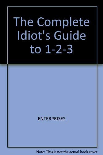 Stock image for The Complete Idiots Guide to 1-2-3 for sale by Top Notch Books