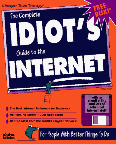 Beispielbild fr The Complete Idiot's Guide to the Internet zum Verkauf von Better World Books