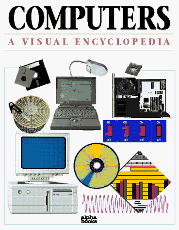 Beispielbild fr Computers A Visual Encyclopedia zum Verkauf von Wonder Book