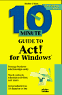 Beispielbild fr 10 Minute Guide to Act! for Windows zum Verkauf von Wonder Book