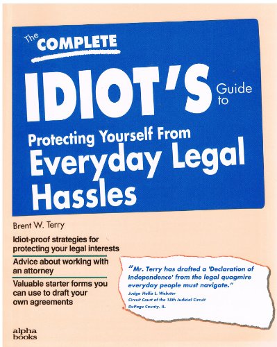 Beispielbild fr The Complete Idiot's Guide to Protecting Yourself from Everyday Legal Hassles zum Verkauf von Wonder Book