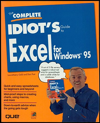 The Complete Idiots Guide to Excel for Windows 95 (9781567616040) by Alpha Books; Alpha Research Division; LauraMaery Gold