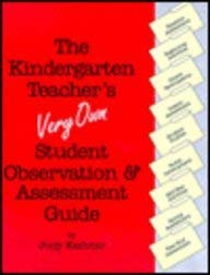 Stock image for The Kindergarten Teacher's Very Own Student Observation & Assessment Guide for sale by The Book Spot