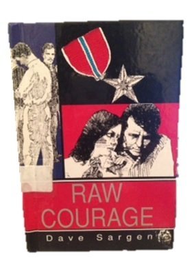 Stock image for Raw Courage for sale by Top Notch Books