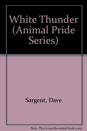 Beispielbild fr White Thunder (Animal Pride Series) zum Verkauf von Hawking Books