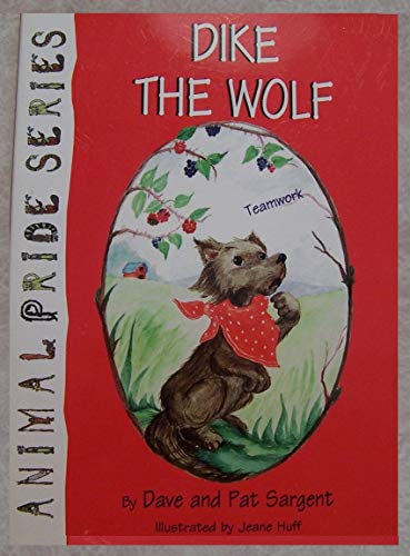 9781567630084: Dike the Wolf (Animal Pride Ser)