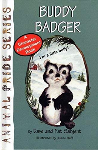 Buddy Badger (Animal Pride Series) (9781567630374) by Sargent, Dave; Sargent, Pat