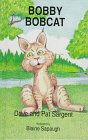 9781567630794: Bobby Bobcat (Animal Pride Series, 10)