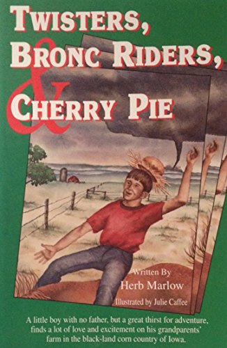 Imagen de archivo de Twisters, Bronc Riders, and Cherry Pie a la venta por Hawking Books