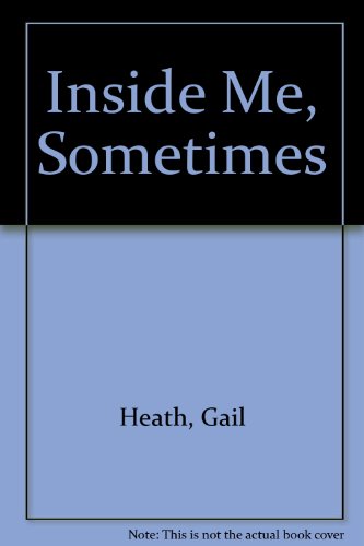 9781567633139: Inside Me, Sometimes