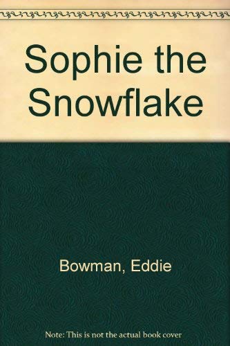 Stock image for Sophie the Snowflake for sale by The Book Beast