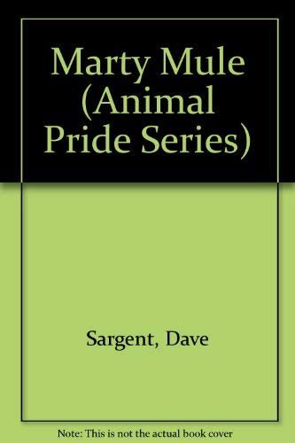 9781567633795: Marty Mule (Animal Pride Series)